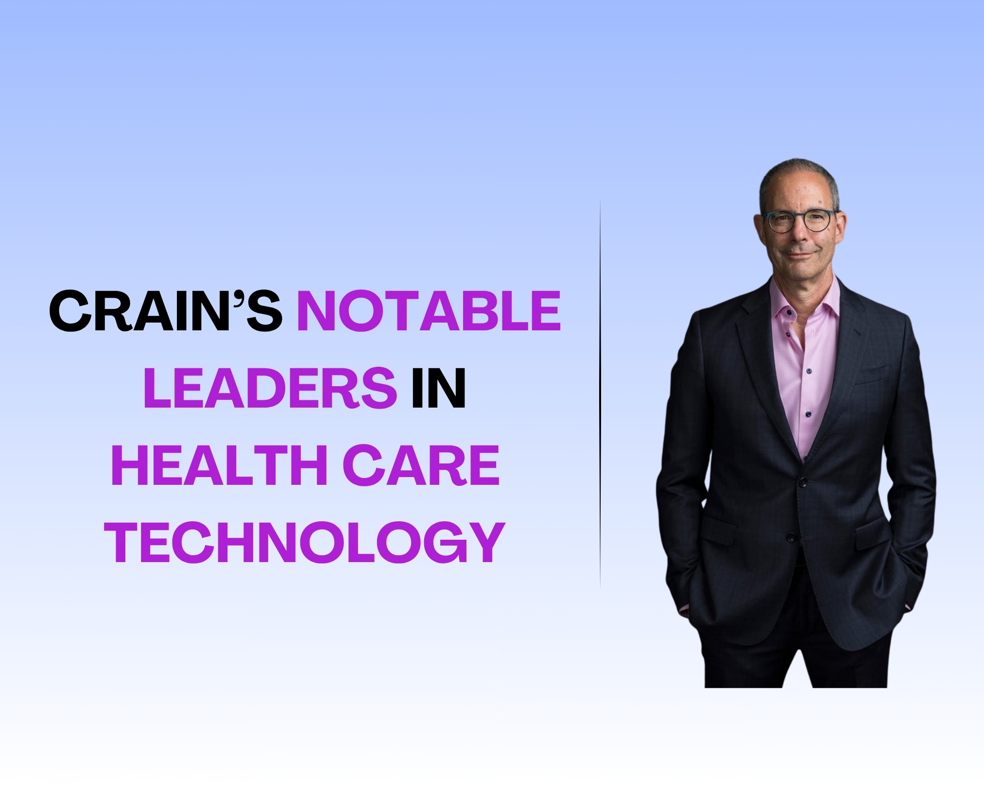 Jeffrey H. Miller, M.D. Named in Crain’s Notable Leaders in Health Care Technology Image